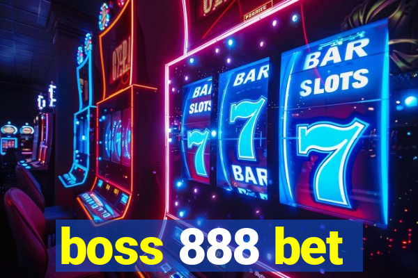 boss 888 bet